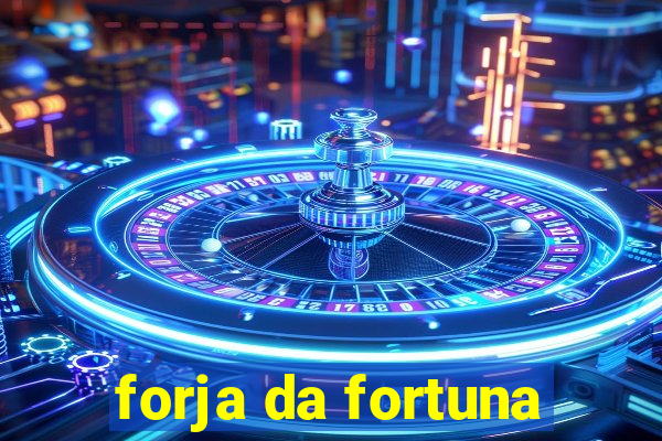 forja da fortuna